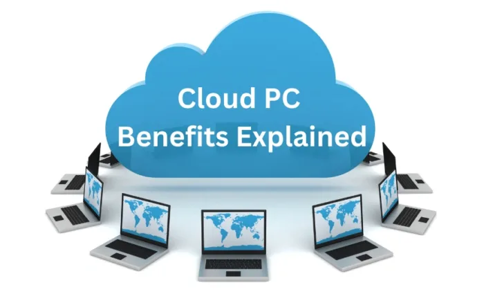 Benefits of Cloud pc