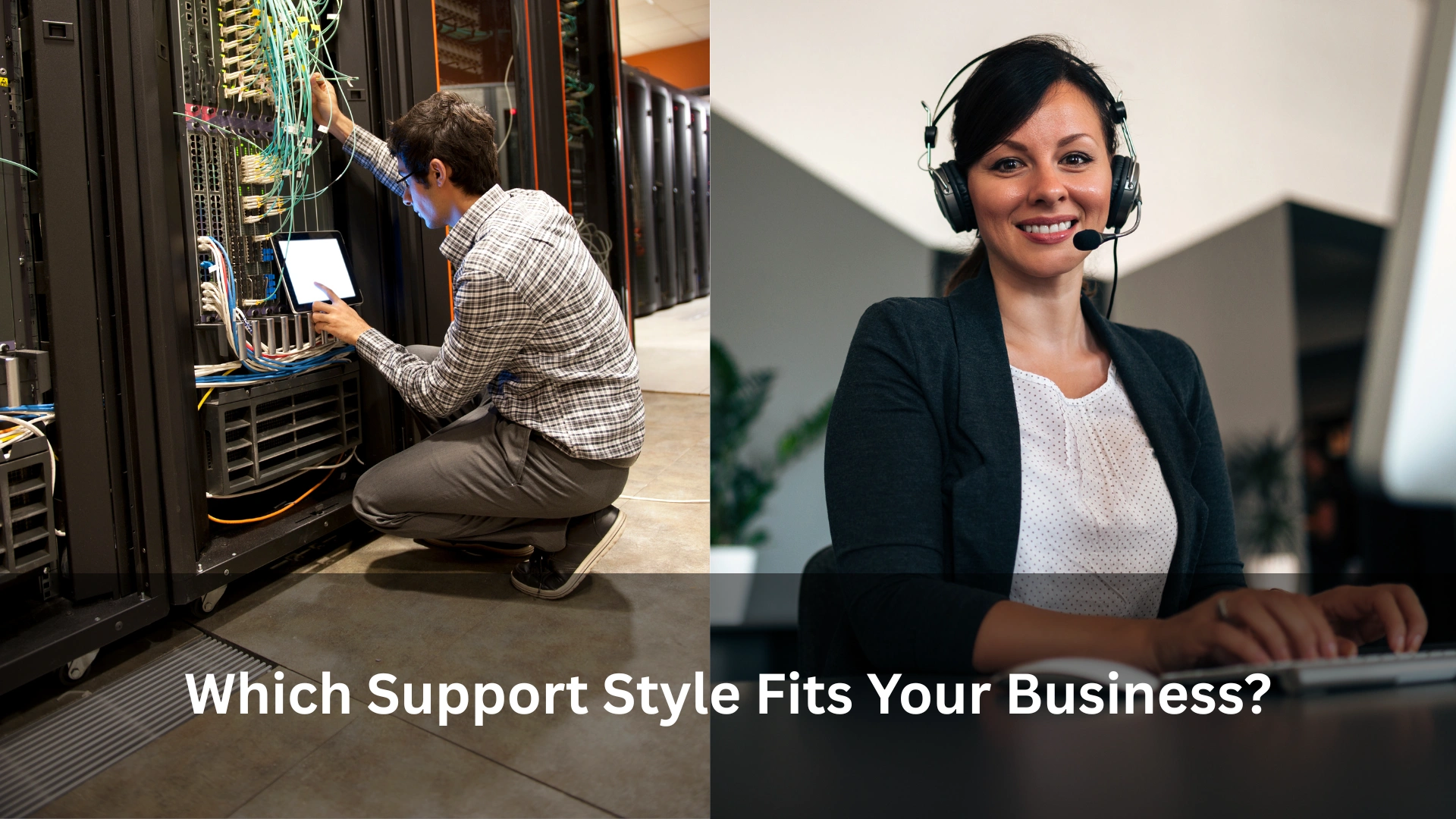 Remote or On-Site Support